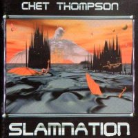 Chet Thompson - Slamnation (1992)