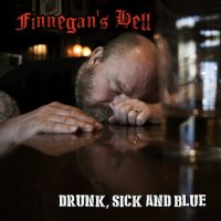 Finnegan’s Hell - Drunk, Sick & Blue (2014)