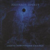 Abstract Spirit - Liquid Dimensions Change (2008)  Lossless