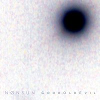 Nonsun - Good Old Evil (2012)