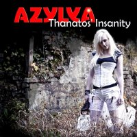 Azylya - Thanatos\' Insanity (2011)