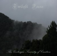 Twilight Fauna - The Grotesque Travesty Of Creation (2012)