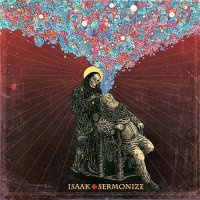 Isaak - Sermonize (2015)