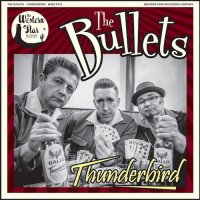 The Bullets - Thunderbird (2016)