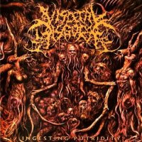 Visceral Disgorge - Ingesting Putridity (2011)  Lossless