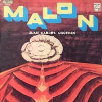 Malón - Juan Carlos Caceres - El Camino Dale Negro (1972)