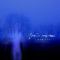 The Frozen Autumn - Chirality (2011)