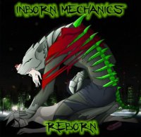 Inborn mechanics - Reborn (2011)