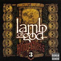 Lamb Of God - Hourglass Vol 3: The Vault (2010)