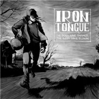 Iron Tongue - The Dogs Have Barked, The Birds Have Flown (2013)