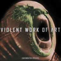 Violent Work Of Art - Automated Species (2007)