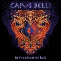 Cassus Belli - In The Name Of Rose (2005)