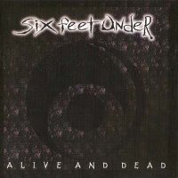 Six Feet Under - Alive And Dead (1996)  Lossless