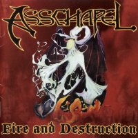 Asschapel - Fire and Destruction (2003)  Lossless