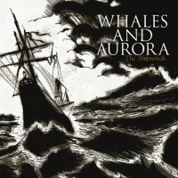 Whales And Aurora - The Shipwreck (2012)  Lossless