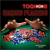 Rob Tognoni - Casino Placebo (2013)