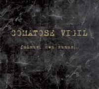 Comatose Vigil - Fuimus, Non Sumus ... (2011)