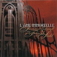 L\'ame Immortelle - ... In Einer Zukunft Aus Tranen Und Stahl (Reissue 2004) (1999)