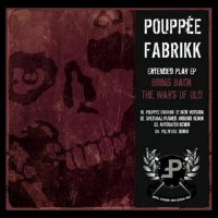 Pouppée Fabrikk - Bring Back The Ways Of Old (2013)