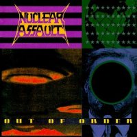 Nuclear Assault - Out of Order (1991)