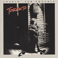 Toronto - Lookin` for Trouble (1980)