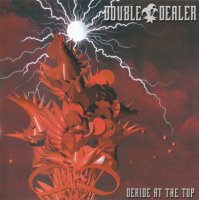 Double Dealer - Deride At The Top (2001)