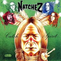 Natchez - Catch The Spirit (2007)