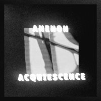 Anenon - Acquiescence (2012)