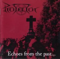 Protector - Echoes From The Past... (2003)