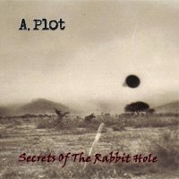 A. Plot - Secrets Of The Rabbit Hole (2017)