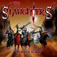 The Slaughters - Brothers In Blood (2012)