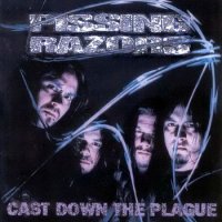 Pissing Razors - Cast Down The Plague (1999)