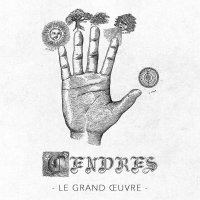 Cendres - Le Grand Œuvre (2017)