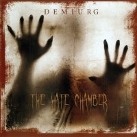 Demiurg - The Hate Chamber (2008)