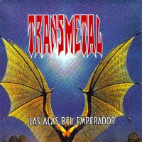 Transmetal - Las Alas Del Emperador (1999)