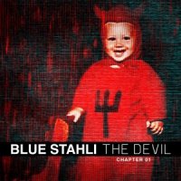 Blue Stahli - The Devil (Chapter 01) (Deluxe Edition) (2013)