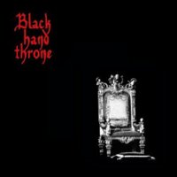 Black Hand Throne - Black Hand Throne (2009)