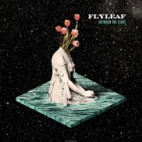 Flyleaf - Between The Stars [Special Edition] (2014)