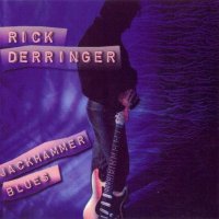 Rick Derringer - Jackhammer Blues (2000)