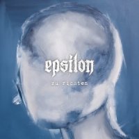 Epsilon - Zu Richten (2015)