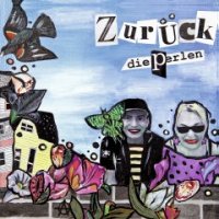 Die Perlen - Zuruck (2012)