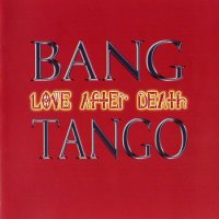Bang Tango - Love After Death (1994)