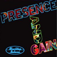 Blacktop Deluxe - Presence & Gain (2015)