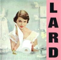 Lard - Pure Chewing Satisfaction (1997)