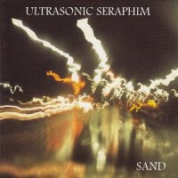 Sand - Ultrasonic Seraphim (1996)