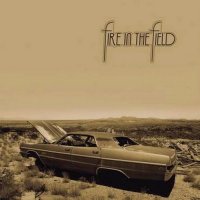 Fire In The Field - Fire In The Field (2009)