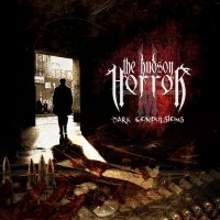 The Hudson Horror - Dark Compulsions (2012)