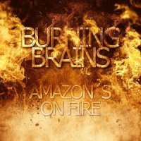 Burning Brains - Amazons On Fire (2015)