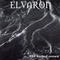 Elvaron - The Buried Crown (2005)