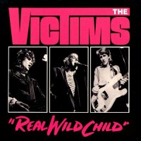 The Victims - Real Wild Child (1979)